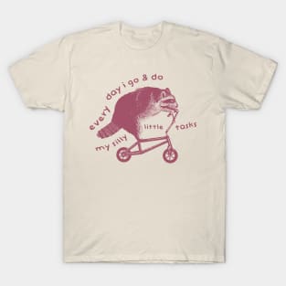 Raccoon On Bicycle - Every Day I Go And Do My Silly Little Tasks T-Shirt